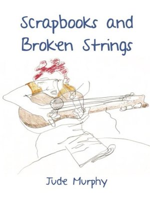 cover image of Scrapbooks and Broken Strings
